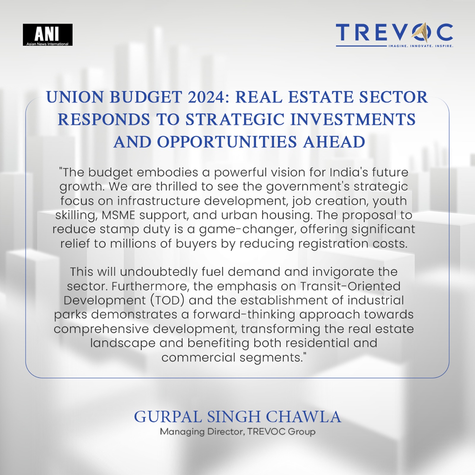 Union Budget 2024: Real Estate Sector Responds to Strategic Investments and Opportunities Ahead
